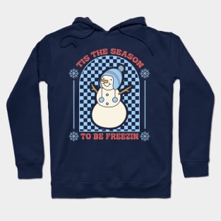 Tis the season to be freezin Hoodie